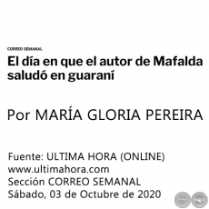 EL DÍA EN QUE EL AUTOR DE MAFALDA SALUDÓ EN GUARANÍ - Por MARÍA GLORIA PEREIRA - Sábado, 03 de Octubre de 2020